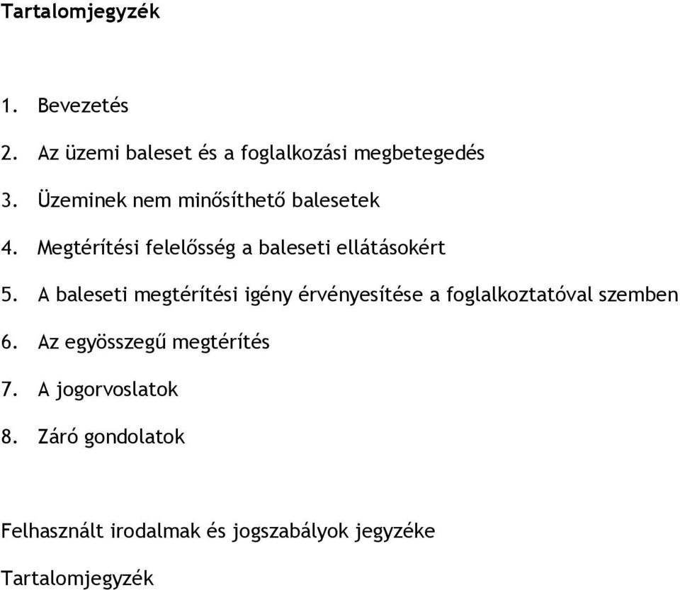 A baleseti megtérítési igény érvényesítése a foglalkoztatóval szemben 6.