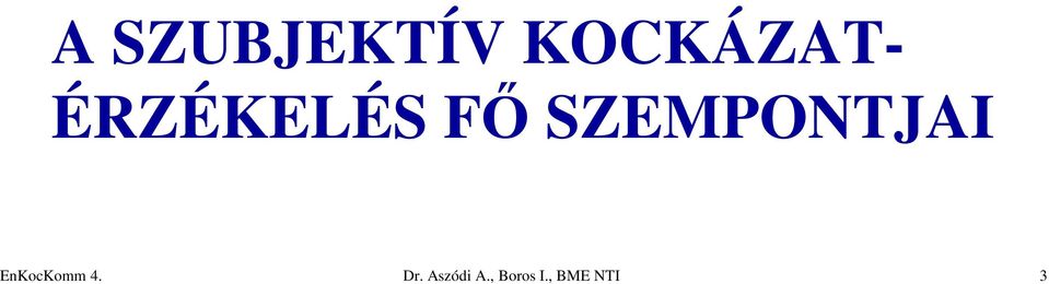 FŐ SZEMPONTJAI Dr.