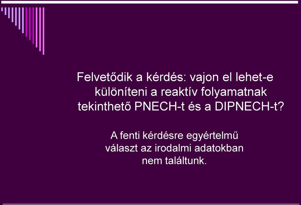 PNECH-t és a DIPNECH-t?