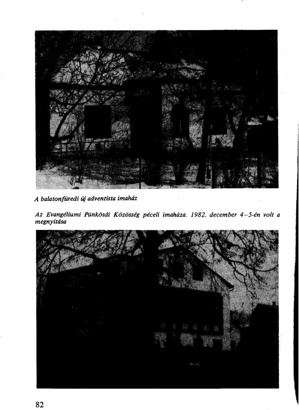Közösség péceli imaháza. 1982.
