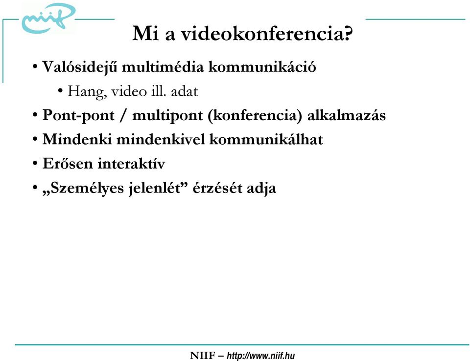 adat Pont-pont / multipont (konferencia) alkalmazás