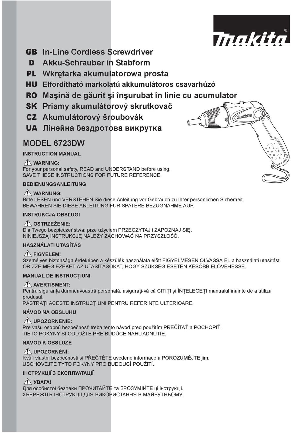 SAVE THESE INSTRUCTIONS FOR FUTURE REFERENCE. BEDIENUNGSANLEITUNG WARNUNG: Bitte LESEN und VERSTEHEN Sie diese Anleitung vor Gebrauch zu Ihrer personlichen Sicherheit.