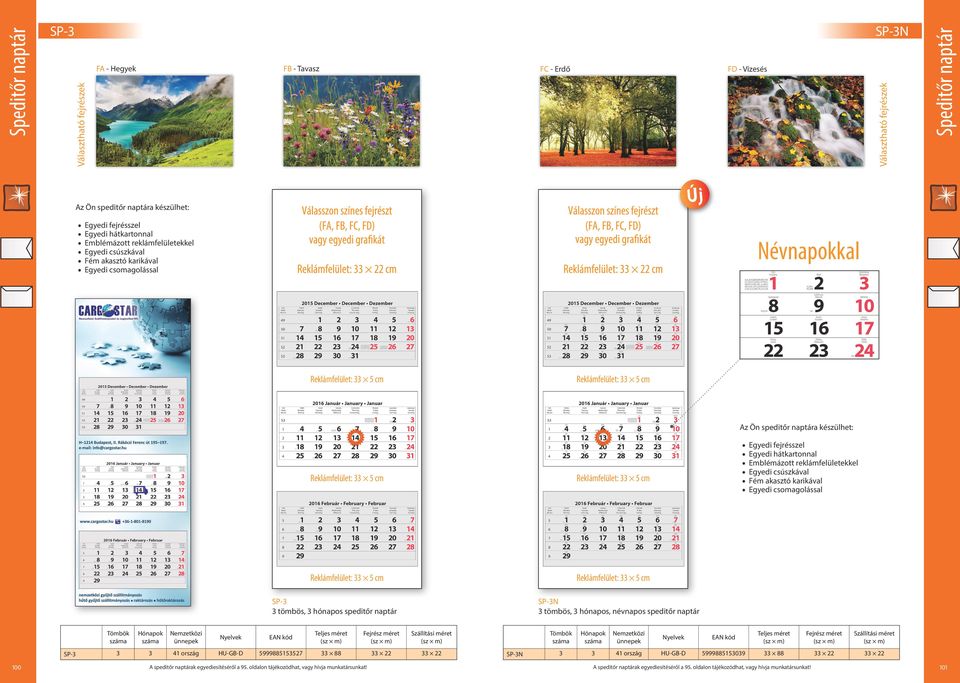 Reklámfelület: 5 cm SP- tömbös, hónapos SP- 00 SP-N tömbös, hónapos, névnapos