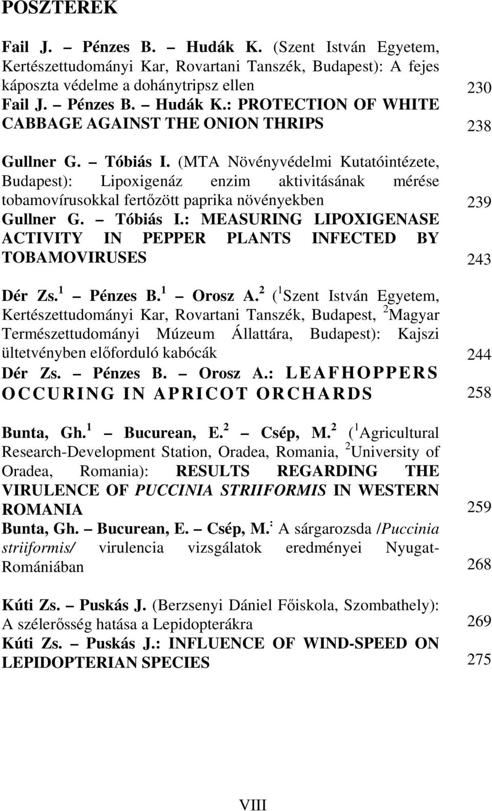 : MEASURING LIPOXIGENASE ACTIVITY IN PEPPER PLANTS INFECTED BY TOBAMOVIRUSES Dér Zs. 1 Pénzes B. 1 Orosz A.