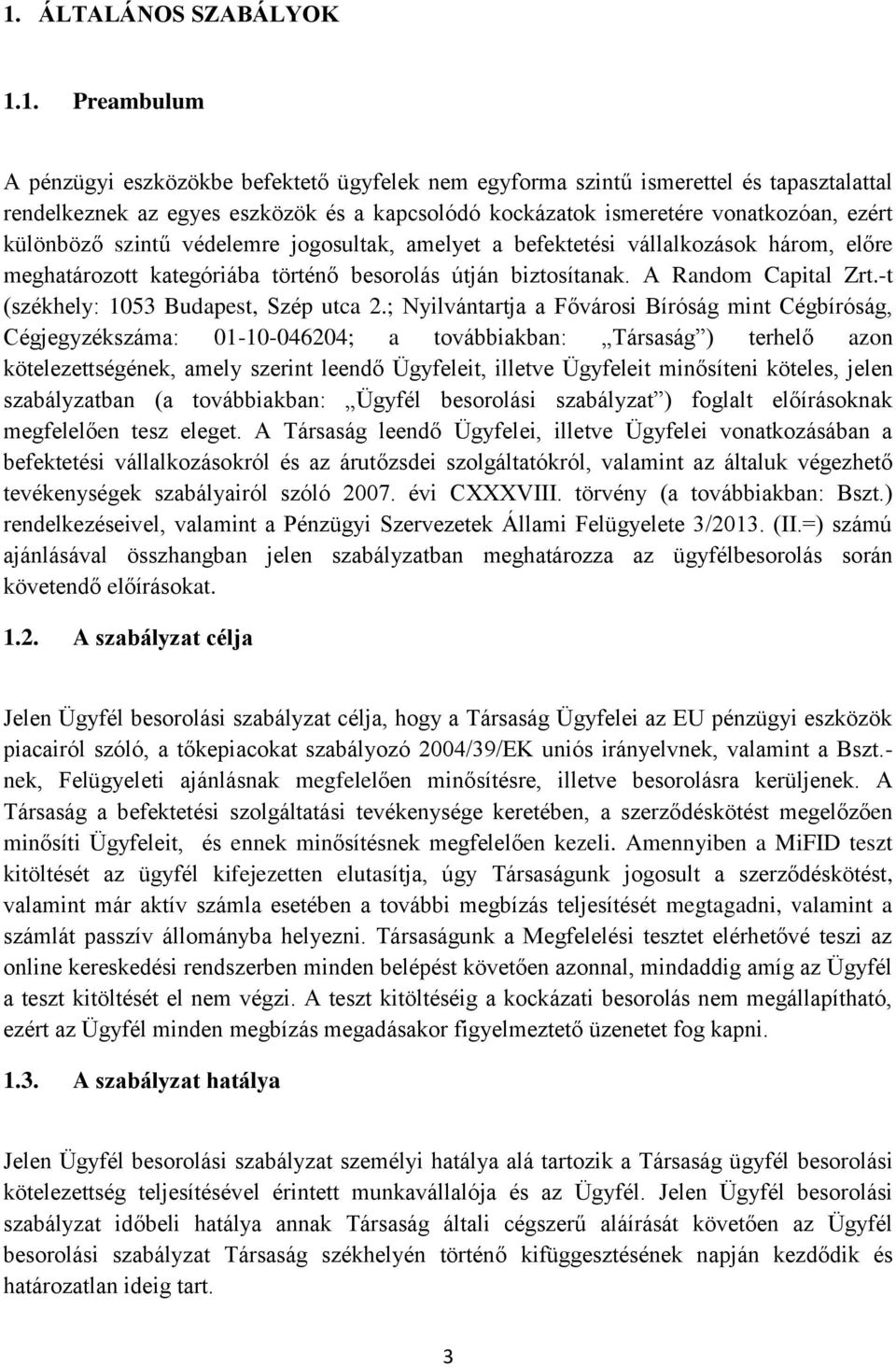 -t (székhely: 1053 Budapest, Szép utca 2.