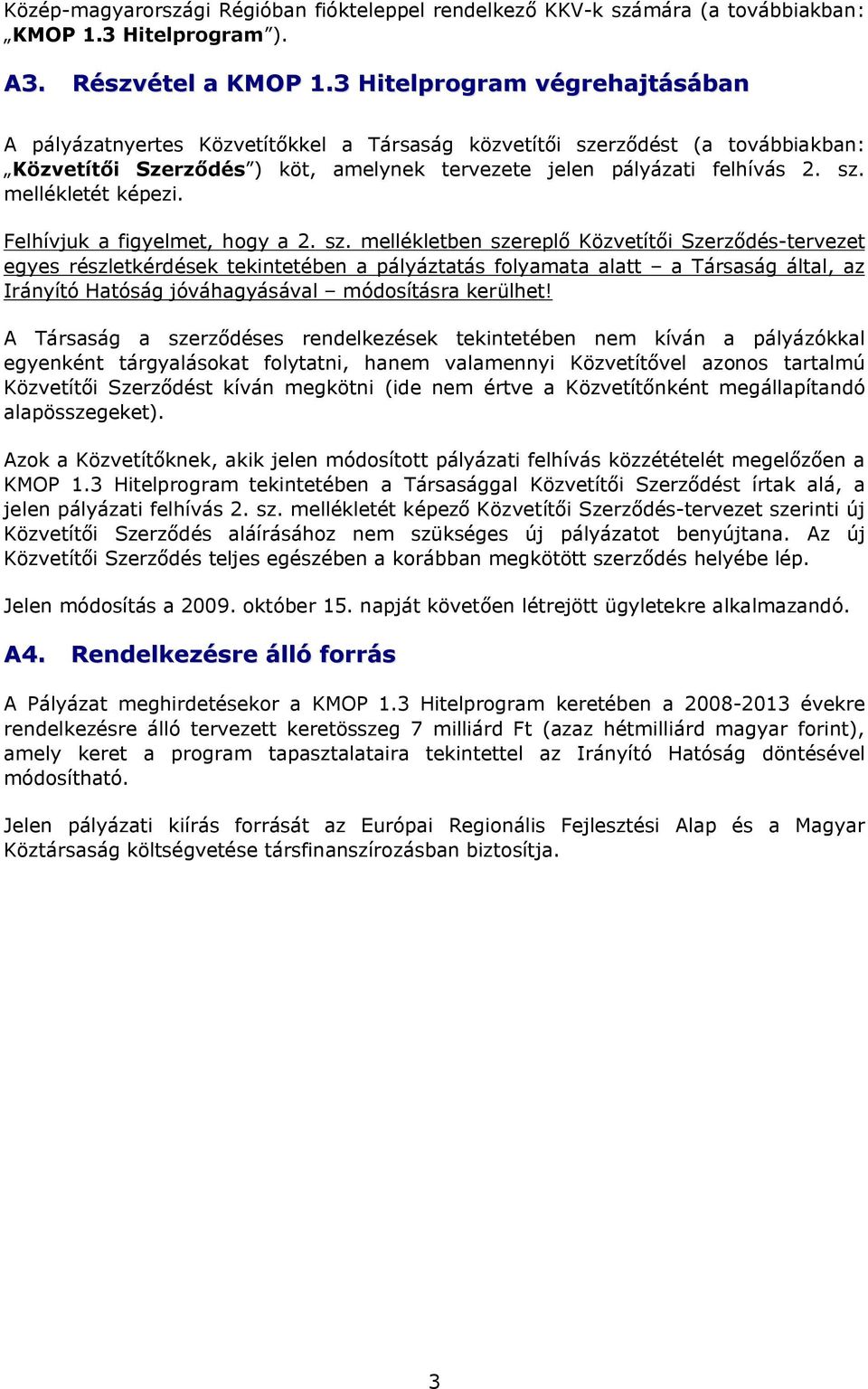 Felhívjuk a figyelmet, hogy a 2. sz.