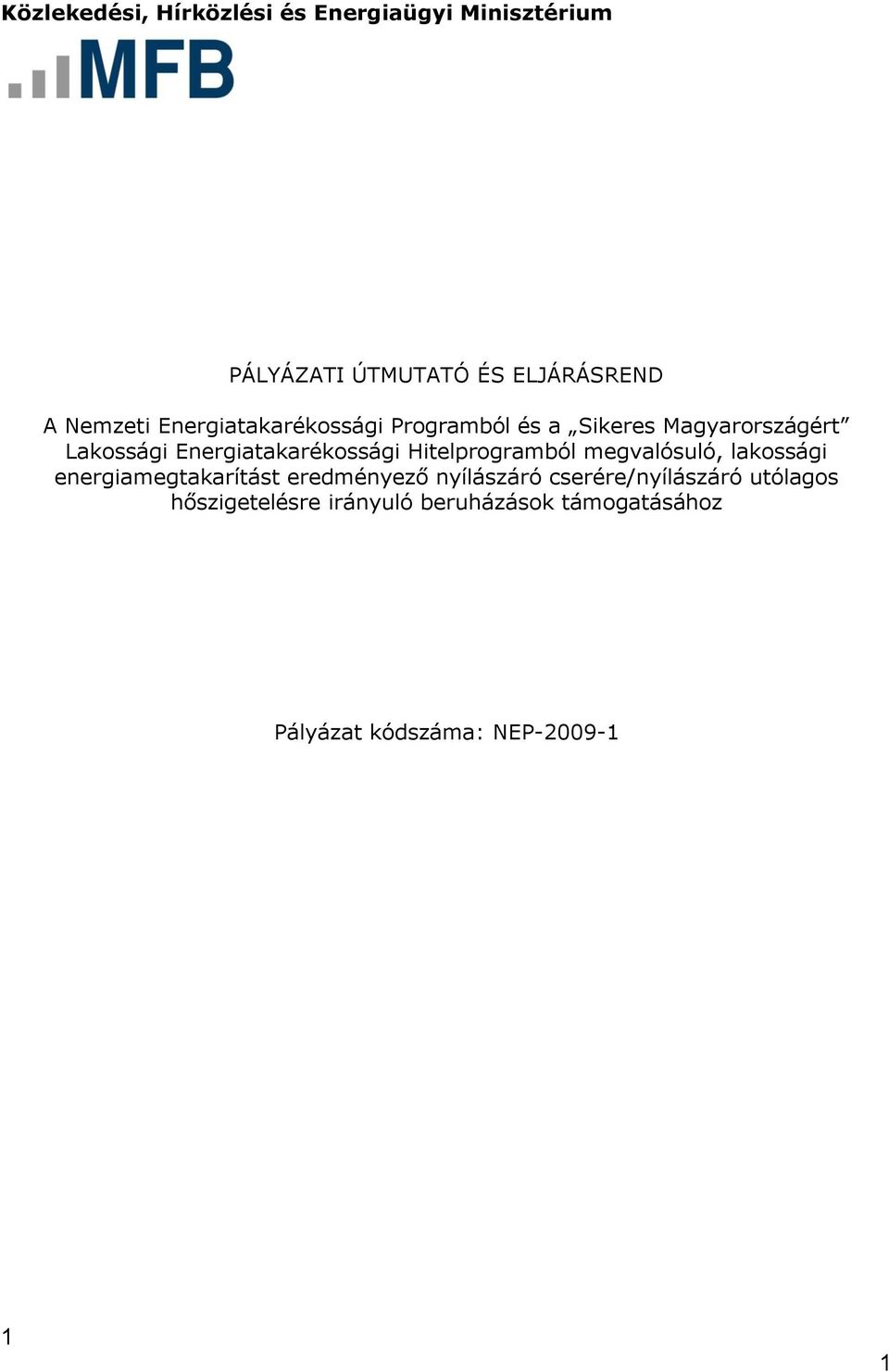 Hitelprogramból megvalósuló, lakossági energiamegtakarítást eredményező nyílászáró