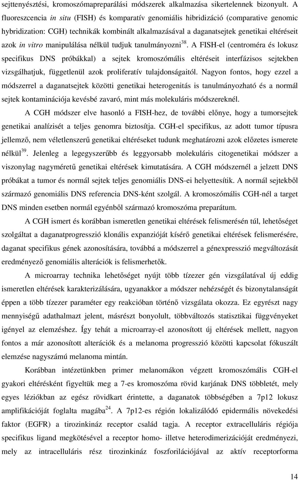 manipulálása nélkül tudjuk tanulmányozni 38.