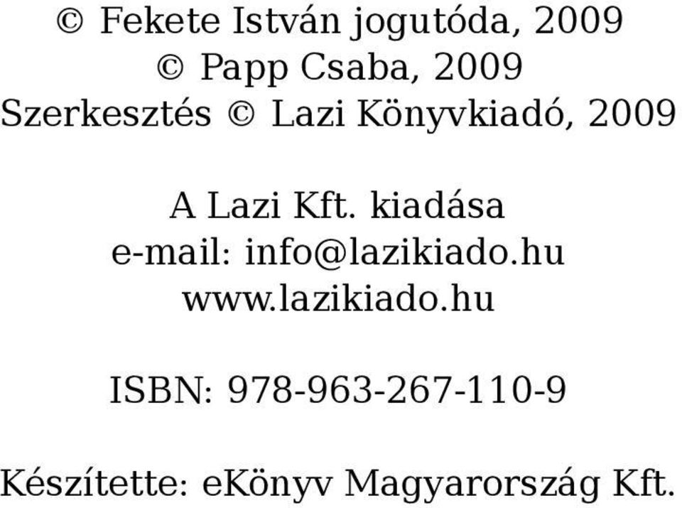 kiadása e-mail: info@lazikiado.