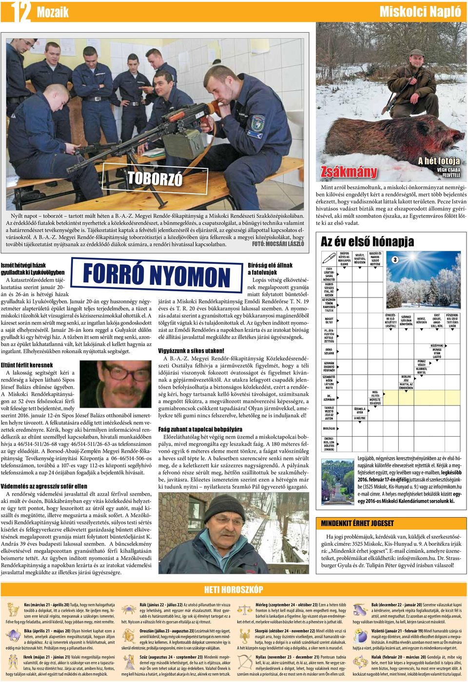 A káreset során nem sérült meg senki, az ingatlan lakója gondoskodott a saját elhelyezéséről. Január 26-án kora reggel a Gulyakút dűlőn gyulladt ki egy hétvégi ház.