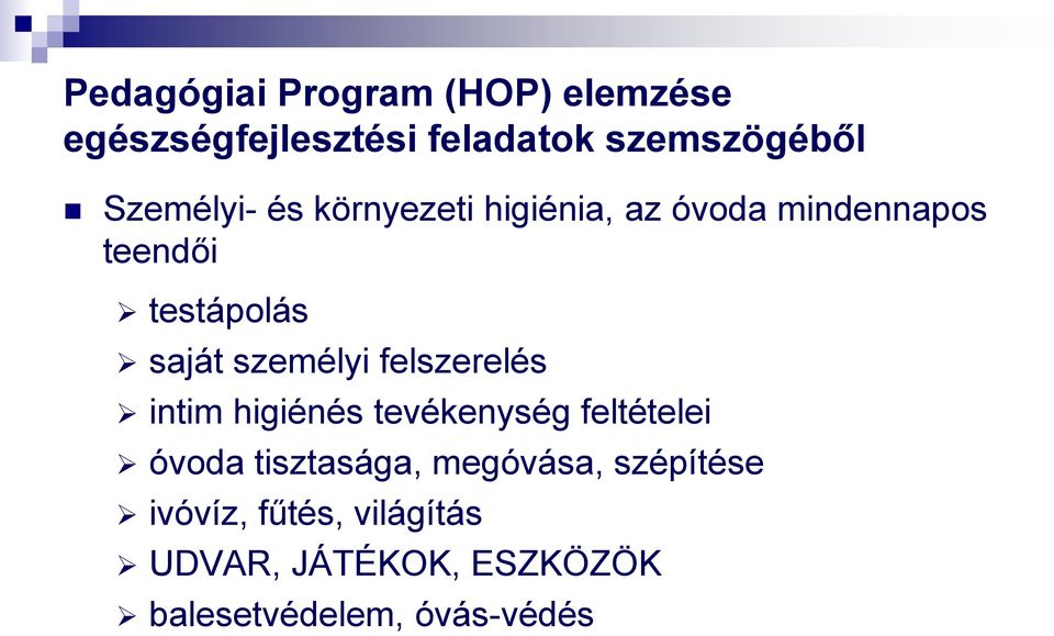 személyi felszerelés intim higiénés tevékenység feltételei óvoda tisztasága,