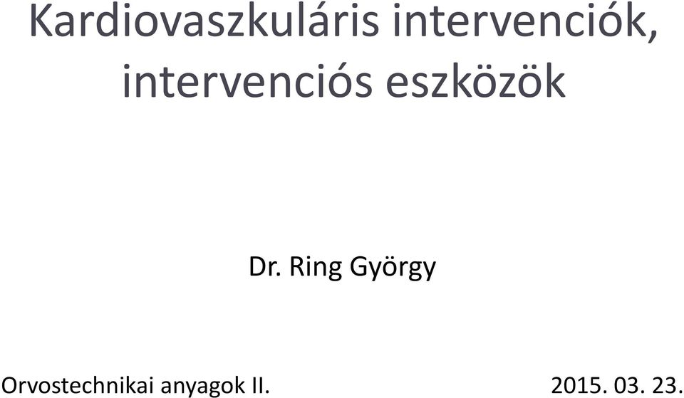 eszközök Dr.