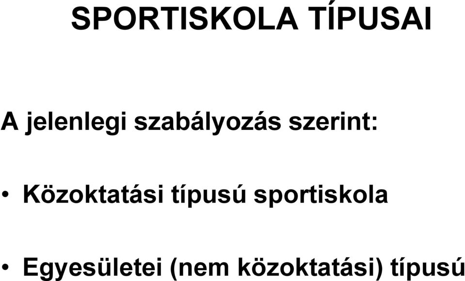 szerint: Közoktatási típusú