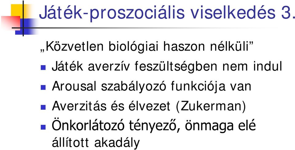 feszültségben nem indul Arousal szabályozó funkciója