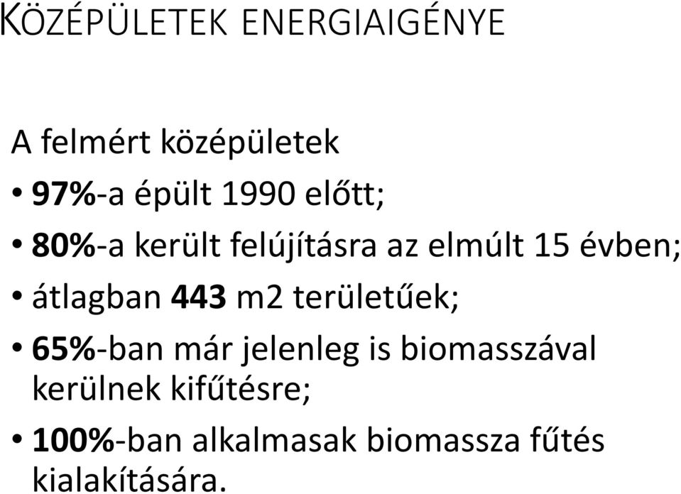 átlagban 443 m2 területűek; 65%-ban már jelenleg is