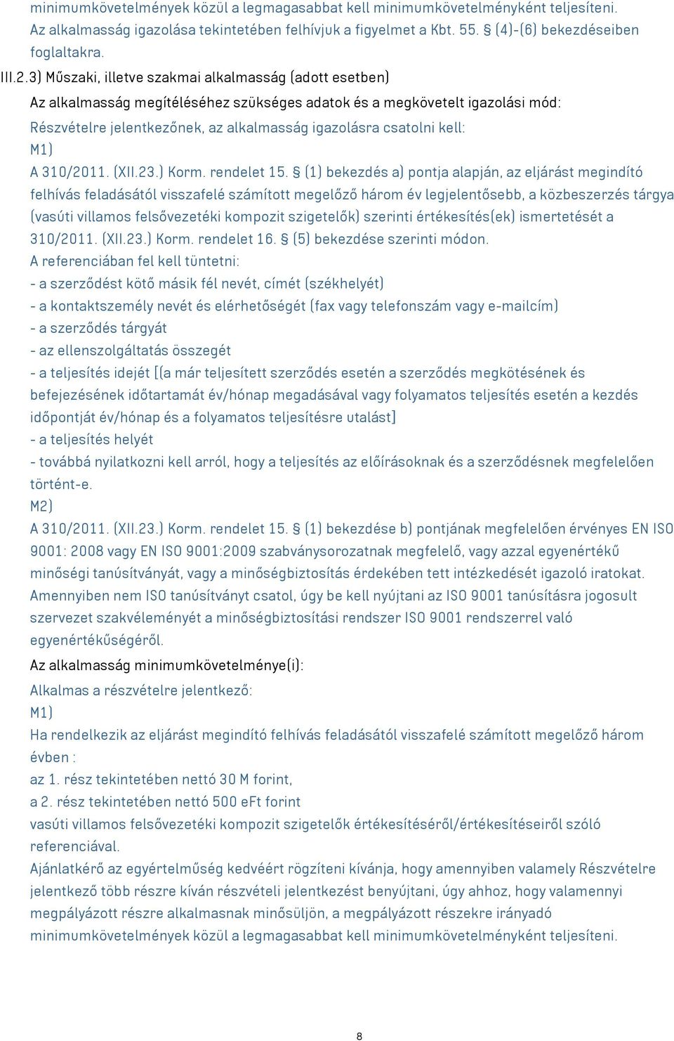 kell: M1) A 310/2011. (XII.23.) Korm. rendelet 15.