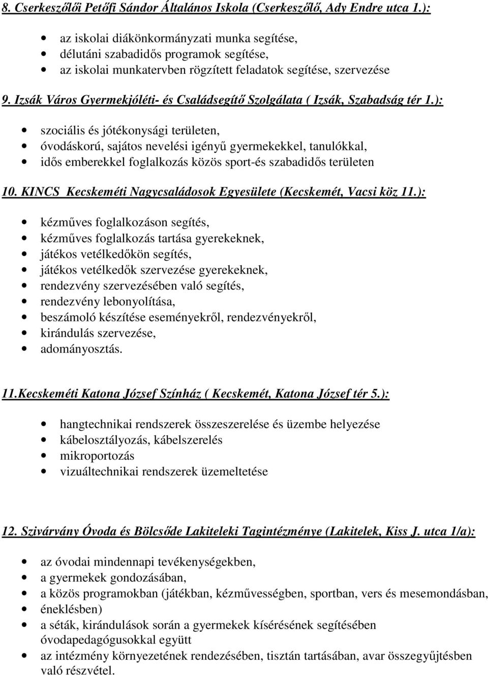 Izsák Város Gyermekjóléti- és Családsegítő Szolgálata ( Izsák, Szabadság tér 1.