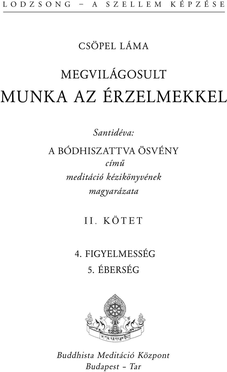 című meditáció kézikönyvének magyarázata II. KÖTET 4.