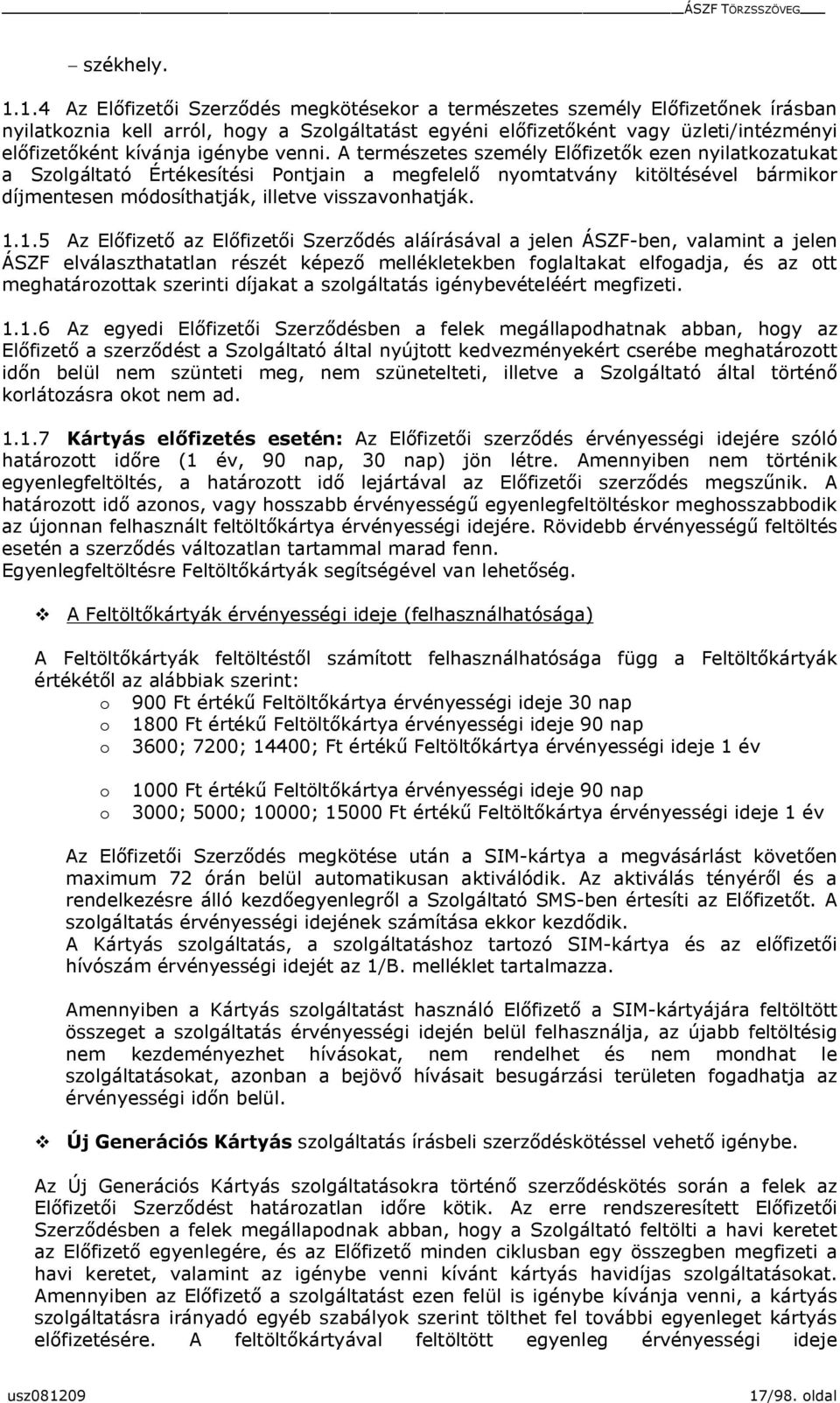 igénybe venni.