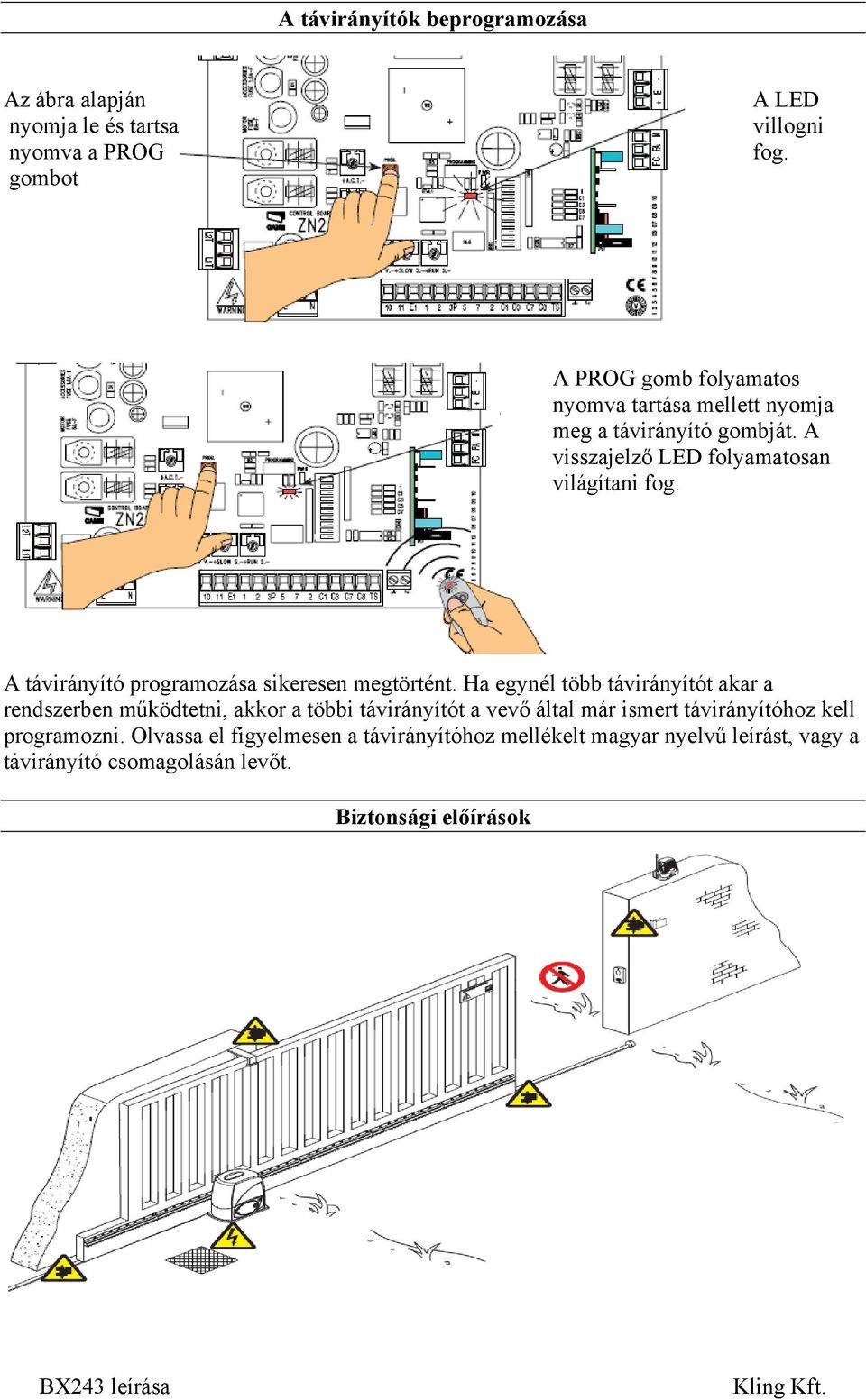 A távirányító programozása sikeresen megtörtént.