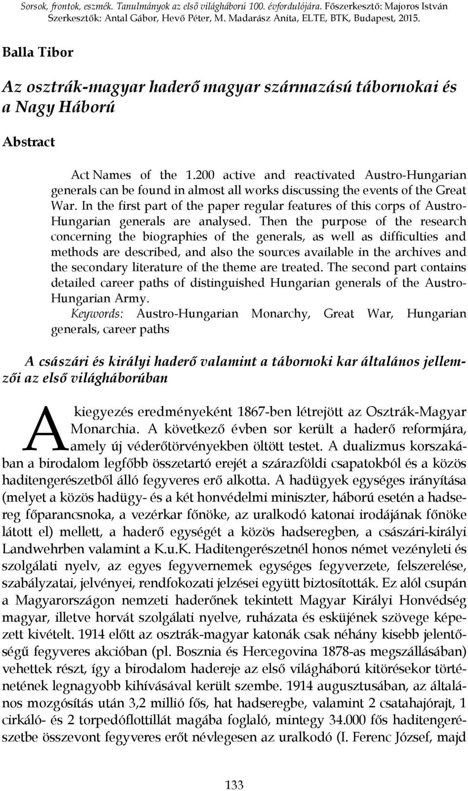 200 active and reactivated Austro-Hungarian generals can be found in almost all works discussing the events of the Great War.