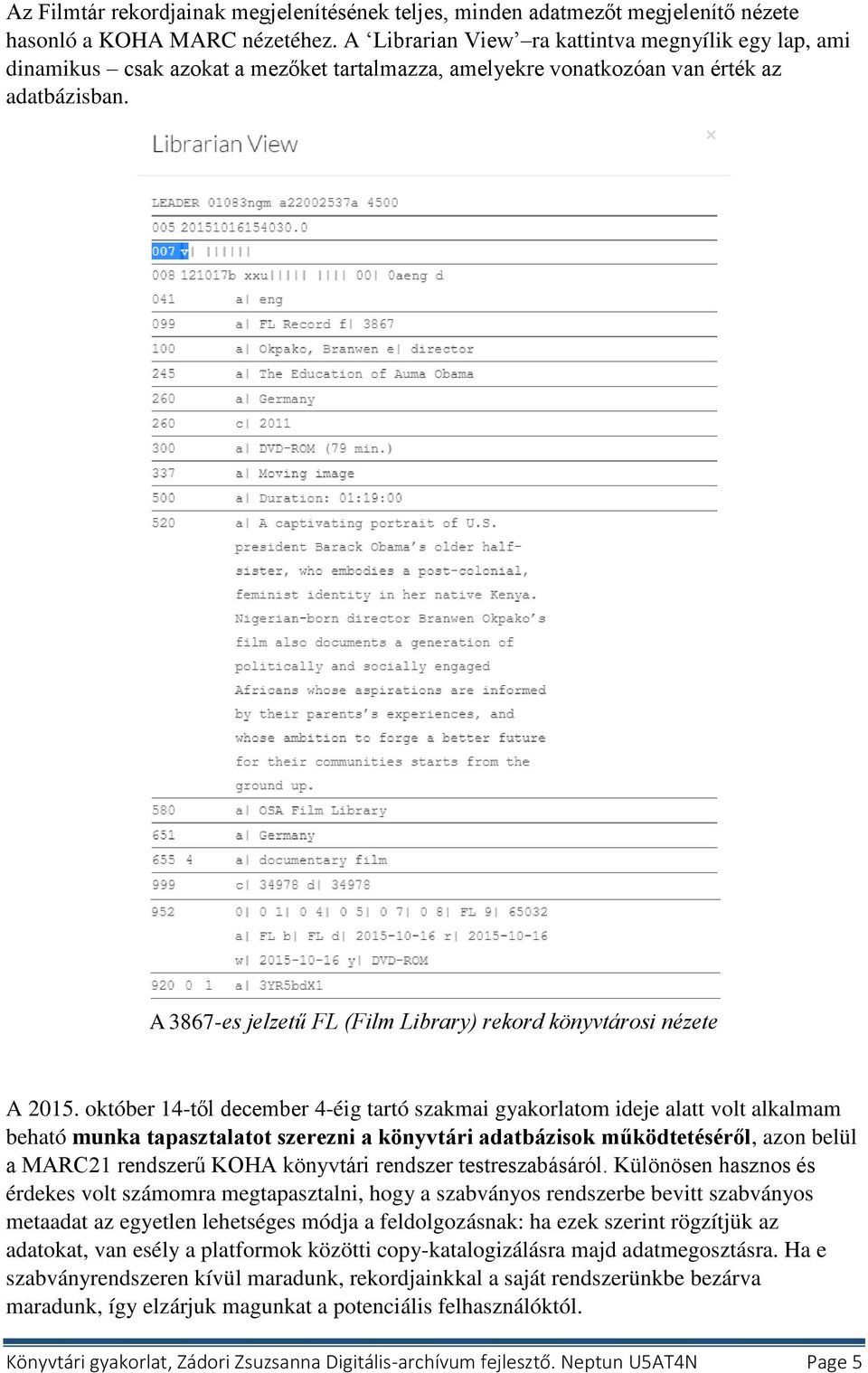 A 3867-es jelzetű FL (Film Library) rekord könyvtárosi nézete A 2015.