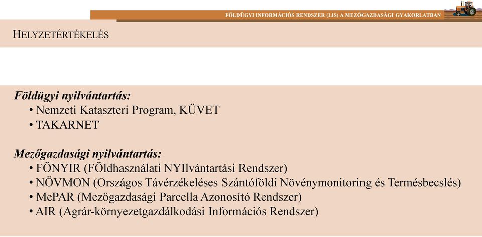 (Országos Távérzékeléses Szántóföldi Növénymonitoring és Termésbecslés) MePAR