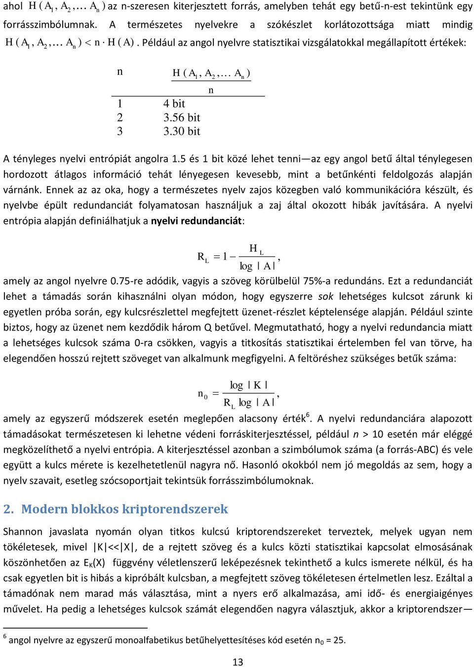 30 bit H A, A, A ) n ( 1 2 n A ténylege nyelvi entrópiát angolra 1.