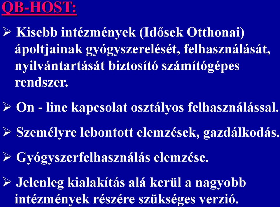 On - line kapcsolat osztályos felhasználással.