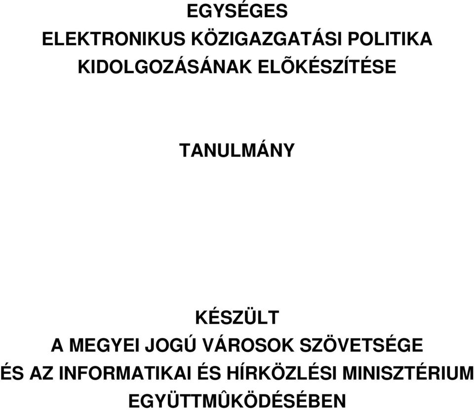 A MEGYEI JOGÚ VÁROSOK SZÖVETSÉGE ÉS AZ