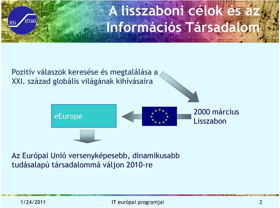 század globális világának kihívásaira eeurope 2000 március Lisszabon