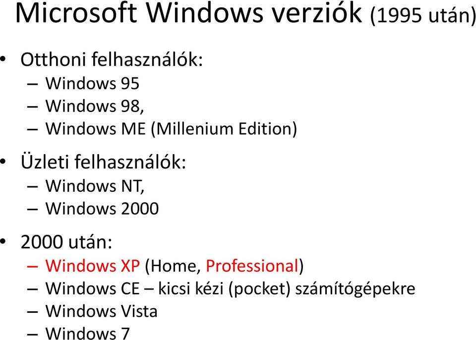 Windows NT, Windows 2000 2000 után: Windows XP (Home, Professional)