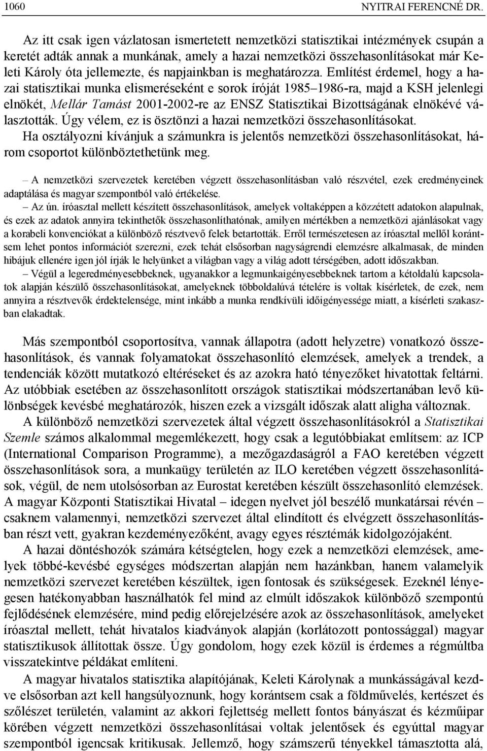 napjainkban is meghatározza.