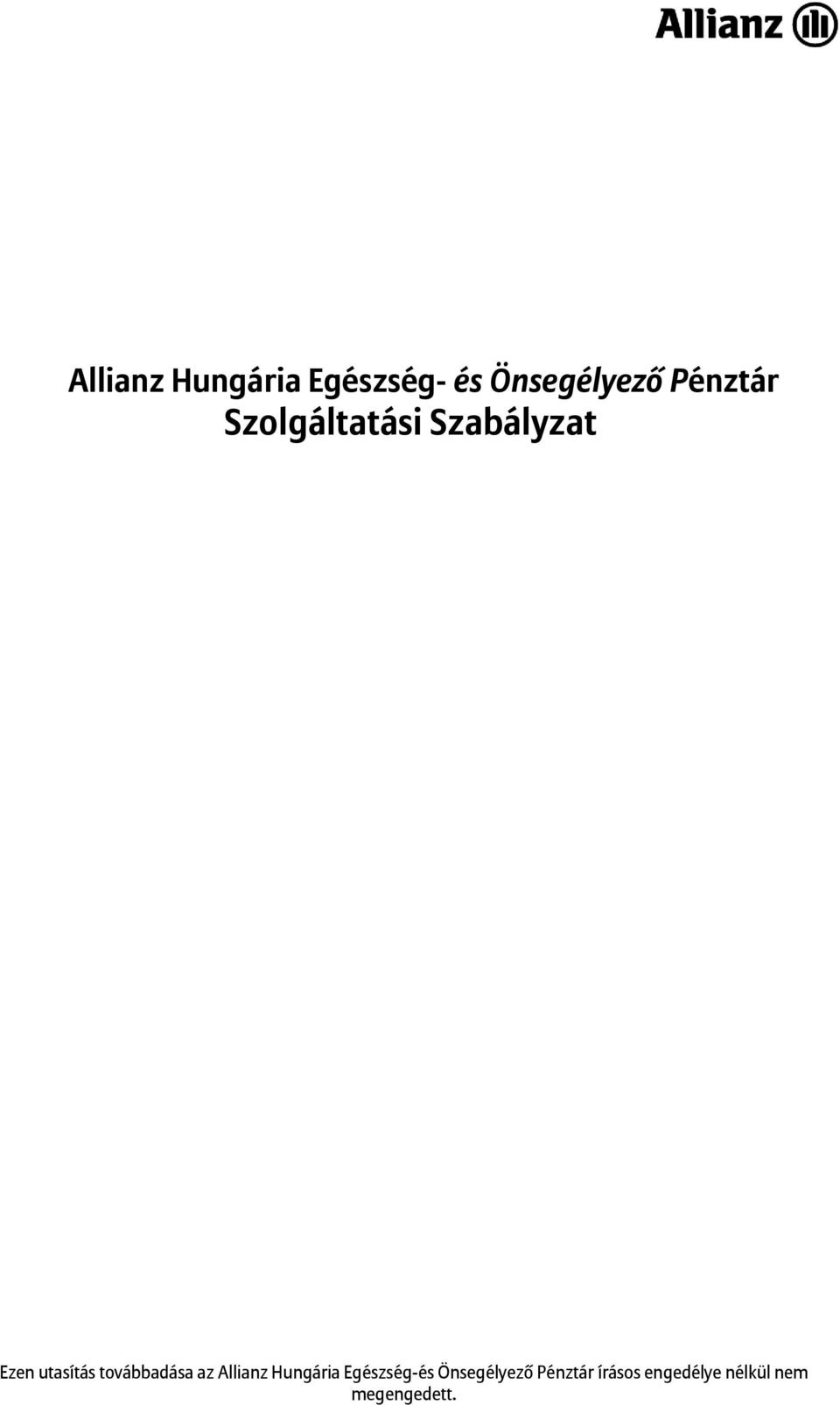 továbbadása az Allianz Hungária Egészség-és