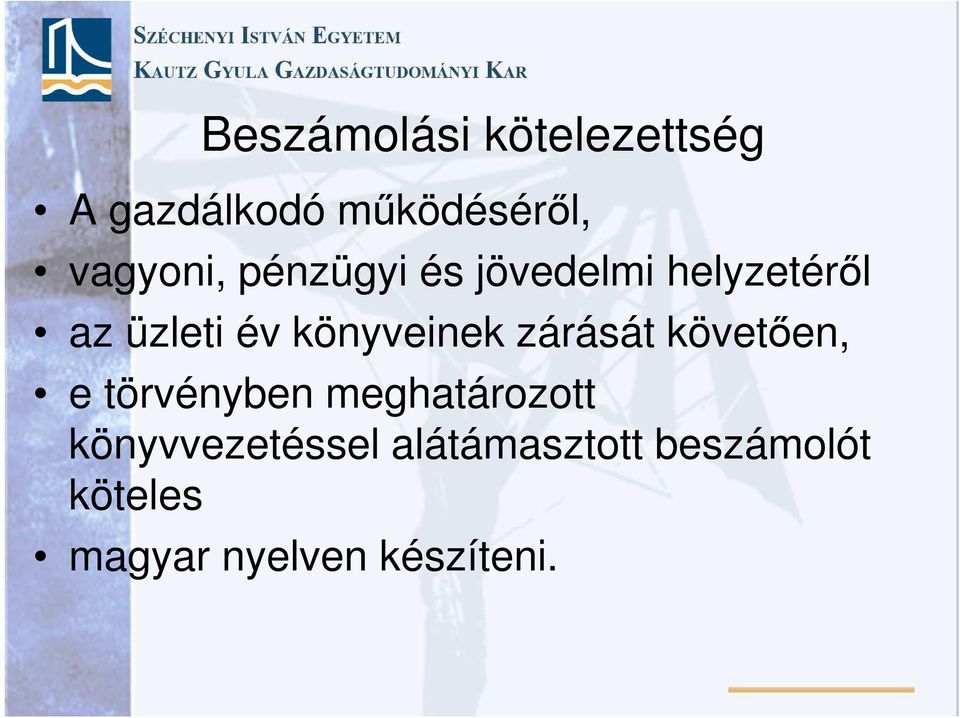 könyveinek zárását követően, e törvényben meghatározott