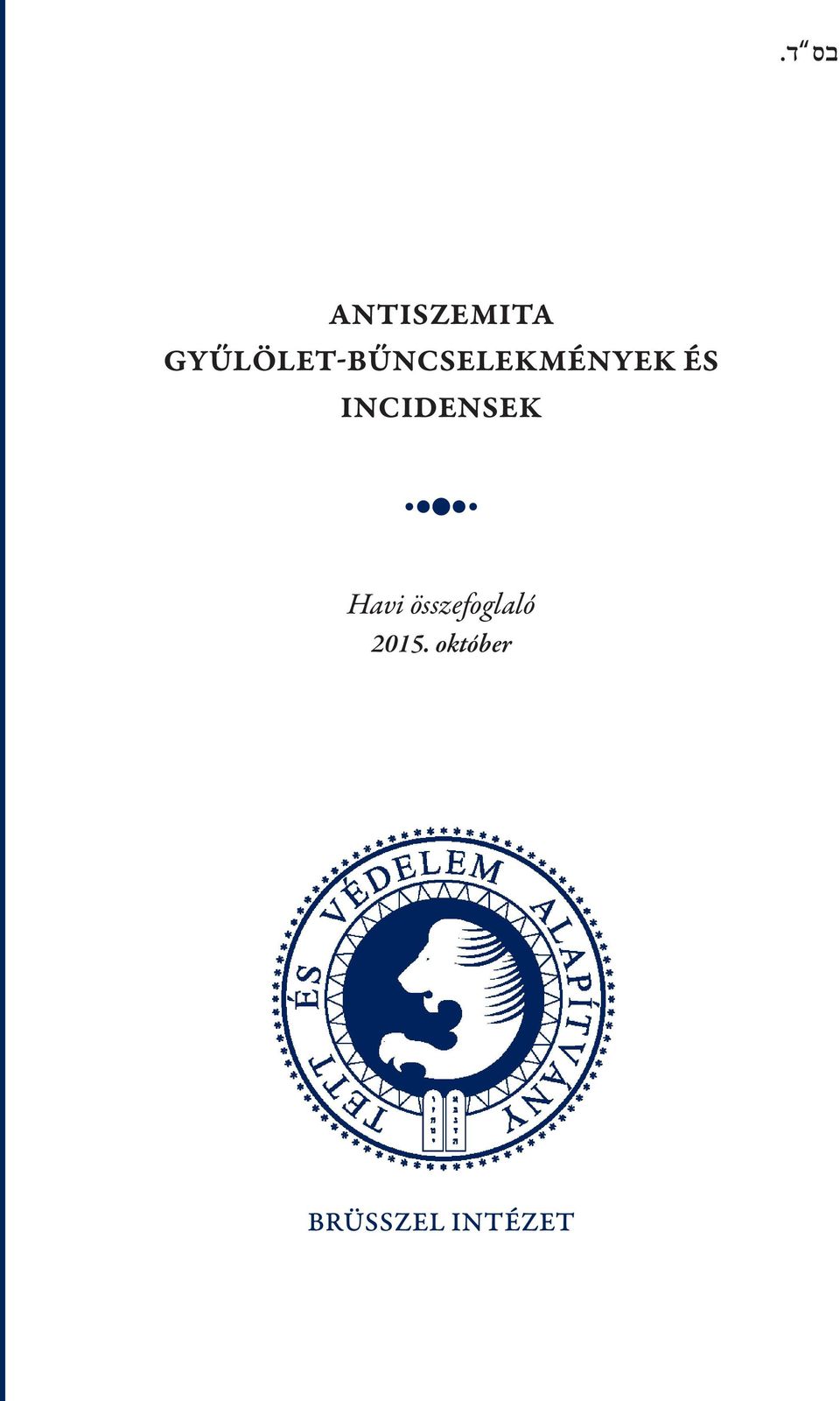 ÉS INCIDENSEK Havi