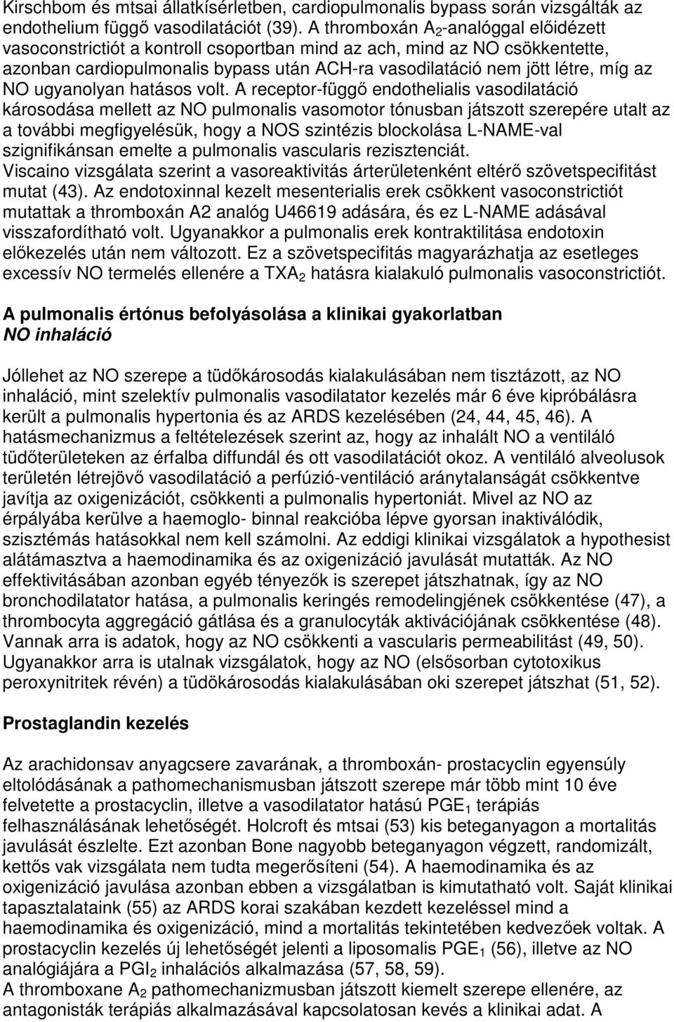 ugyanolyan hatásos volt.