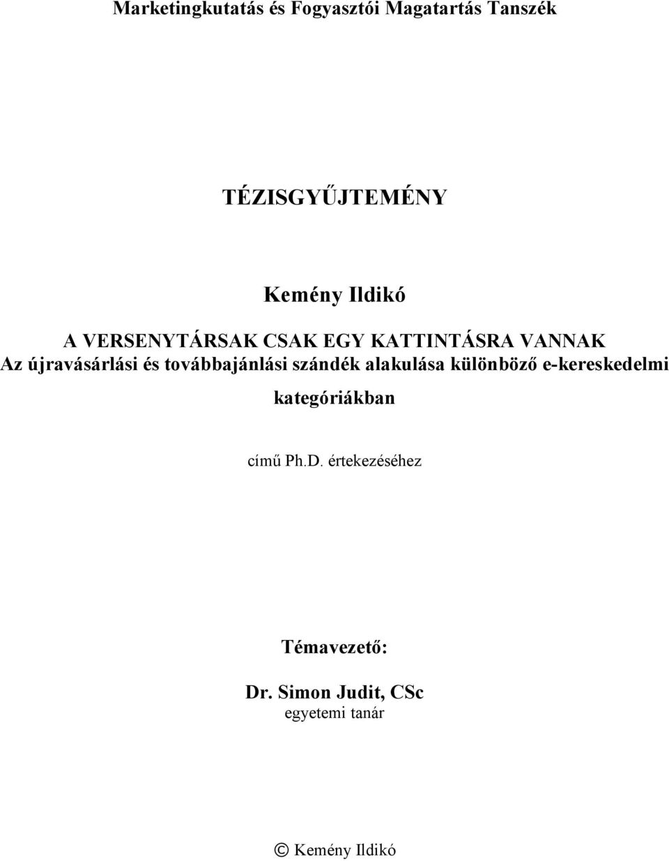 továbbajánlási szándék alakulása különböző e-kereskedelmi kategóriákban