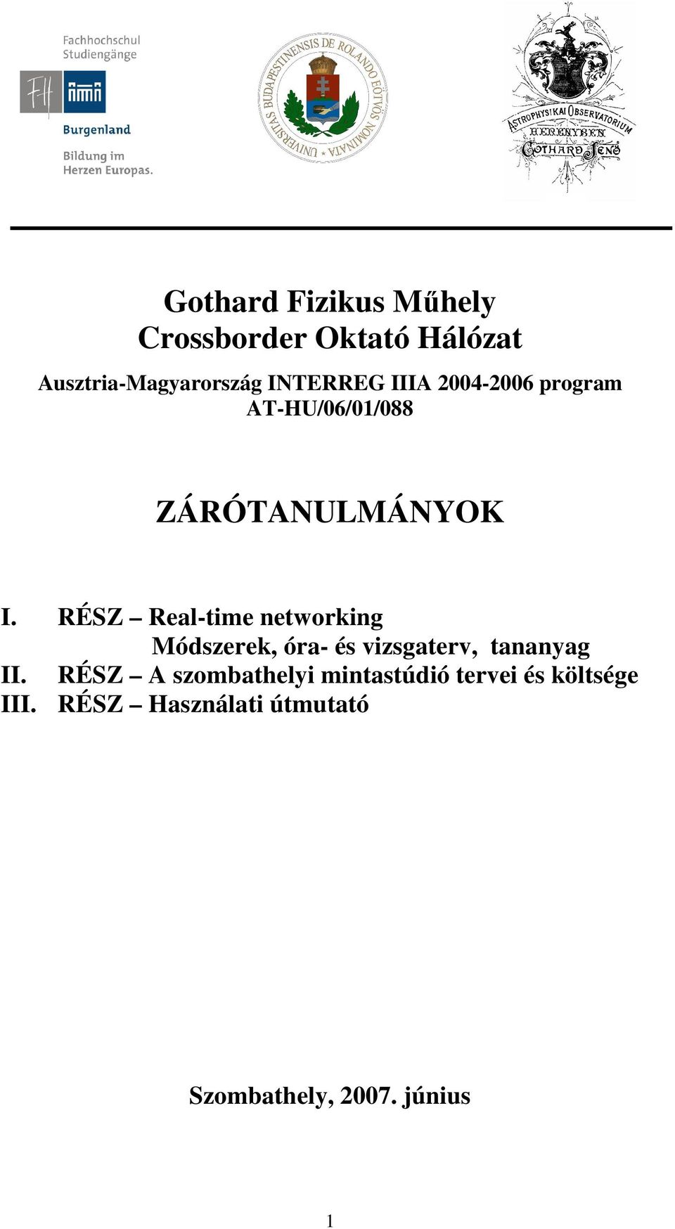 RÉSZ Real-time networking Módszerek, óra- és vizsgaterv, tananyag II.