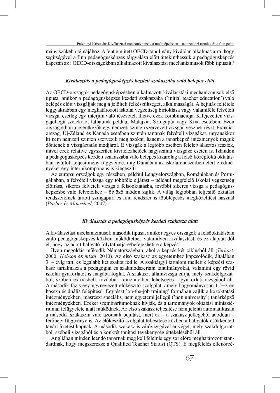 kiválasztási mechanizmusok főbb típusait.