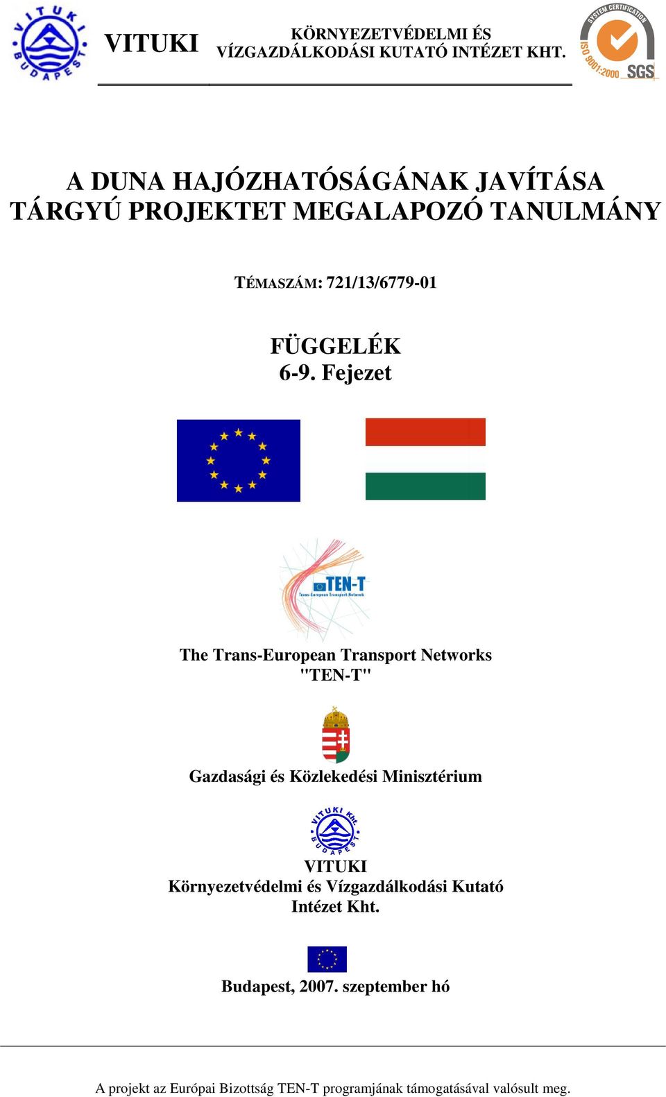 Fejezet The Trans-European Transport Networks "TEN-T" Gazdasági és Közlekedési Minisztérium VITUKI
