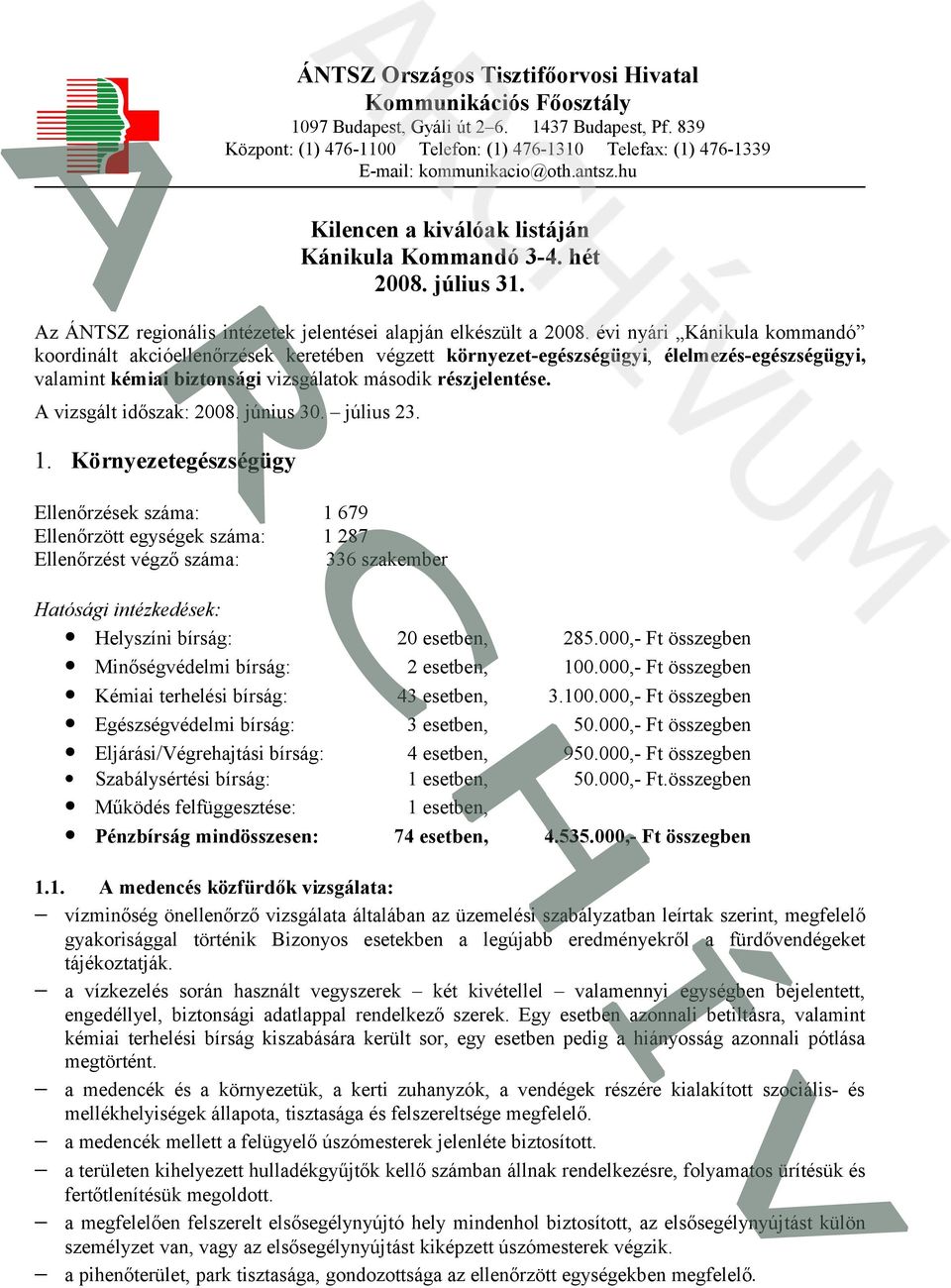 Az ÁNTSZ regionális intézetek jelentései alapján elkészült a 2008.