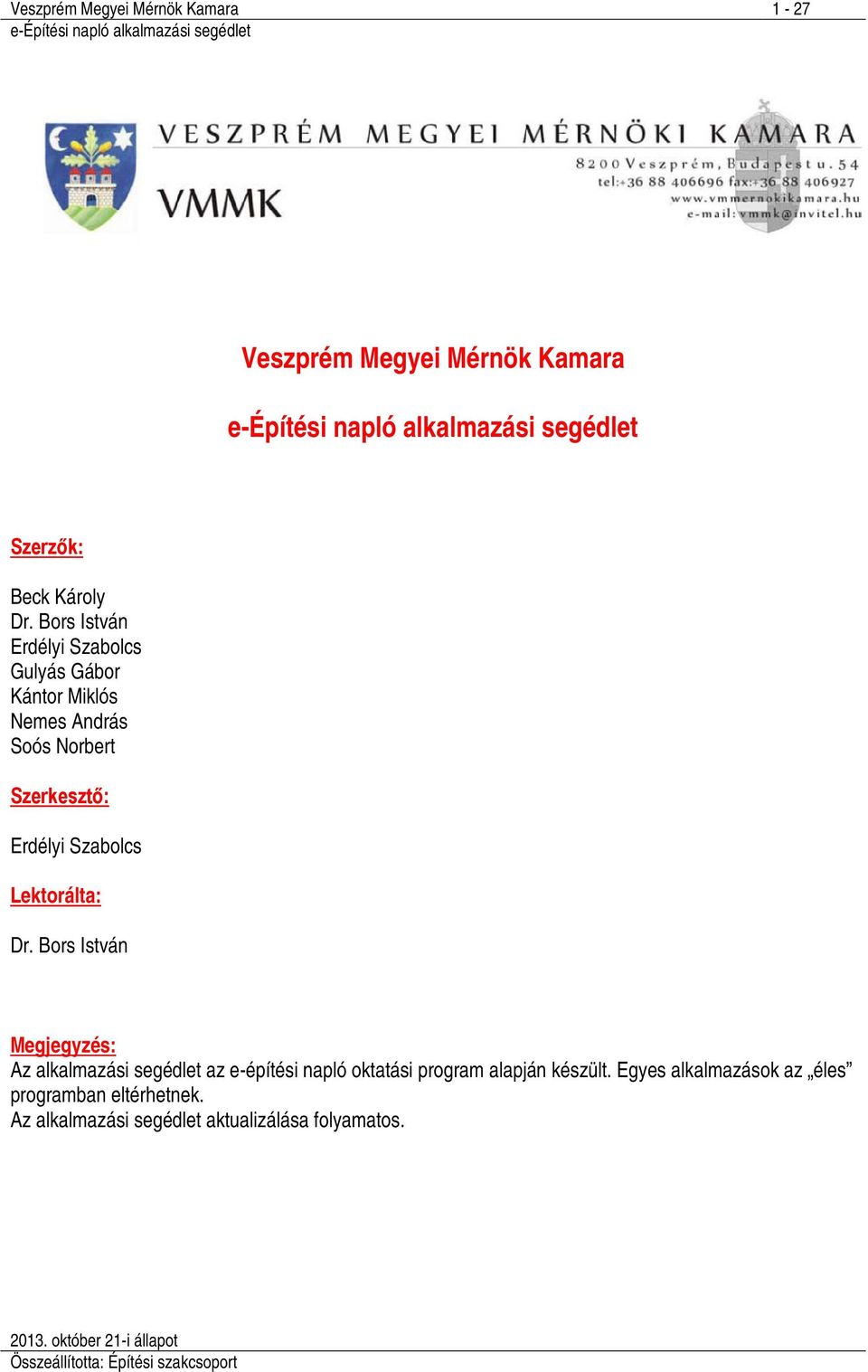 Veszprém Megyei Mérnök Kamara. e-építési napló alkalmazási segédlet - PDF  Ingyenes letöltés