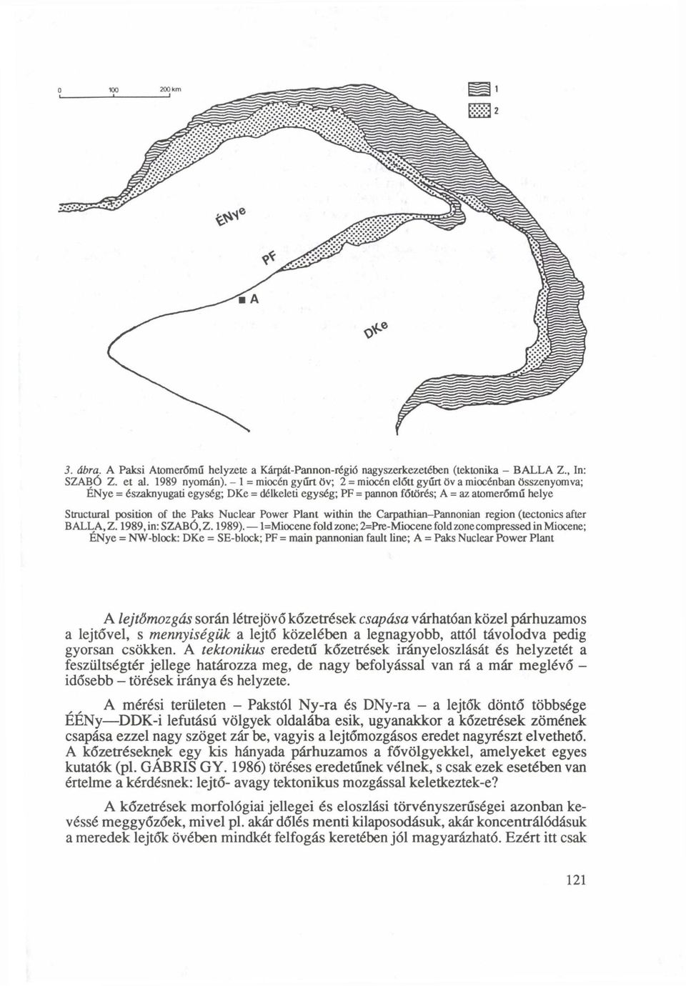 Paks Nuclear Power Plant within the Carpathian-Pannonian region (tectonics after BALLA,Z. 1989, in: SZABÓ, Z. 1989).