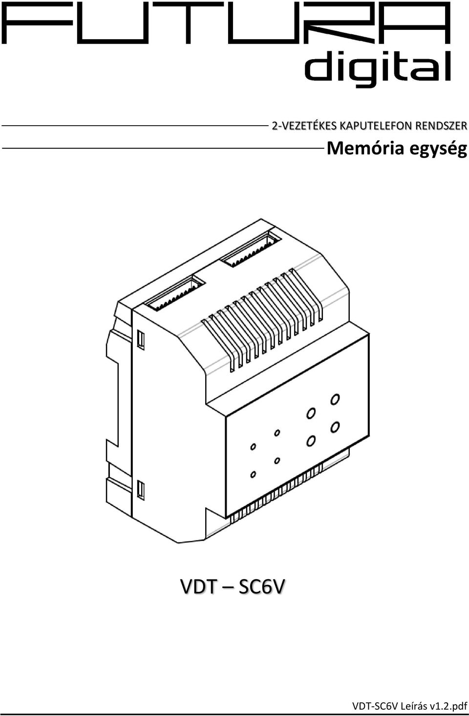 Memória egység VDT