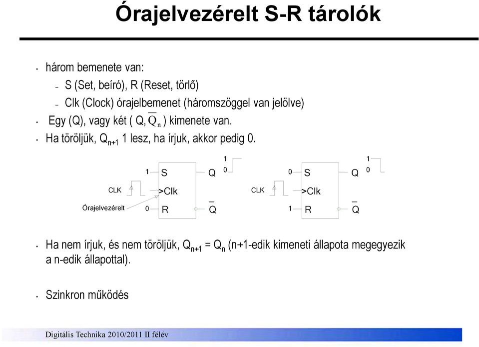 Ha töröljük, n+ lesz, ha írjuk, akkor pedig.