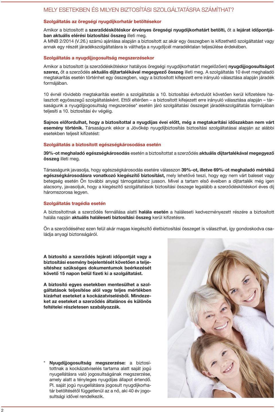 összeg illeti meg. A MNB 2/2014 (V.26.