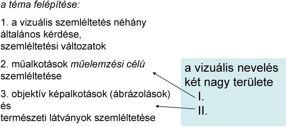 változatok 2. műalkotások műelemzési célú szemléltetése 3.