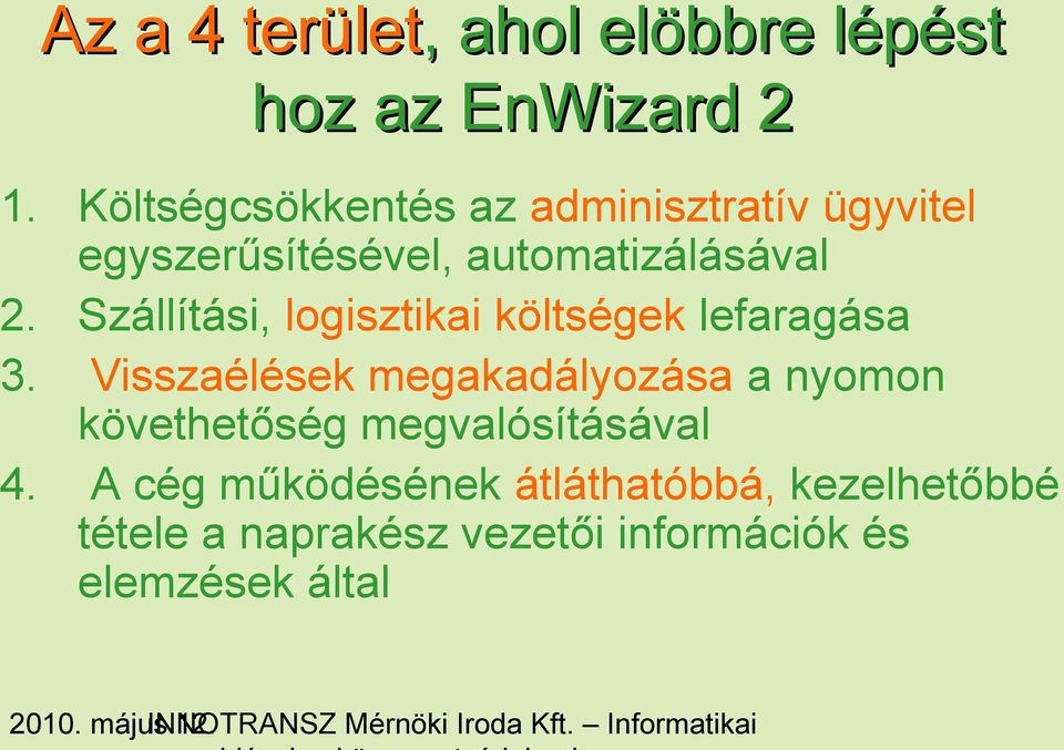 Szállítási, logisztikai költségek lefaragása 3.