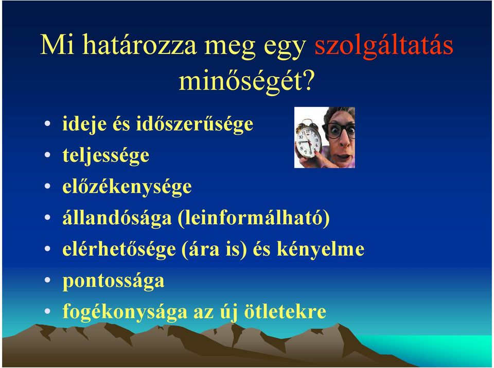 állandósága (leinformálható) elérhetősége (ára